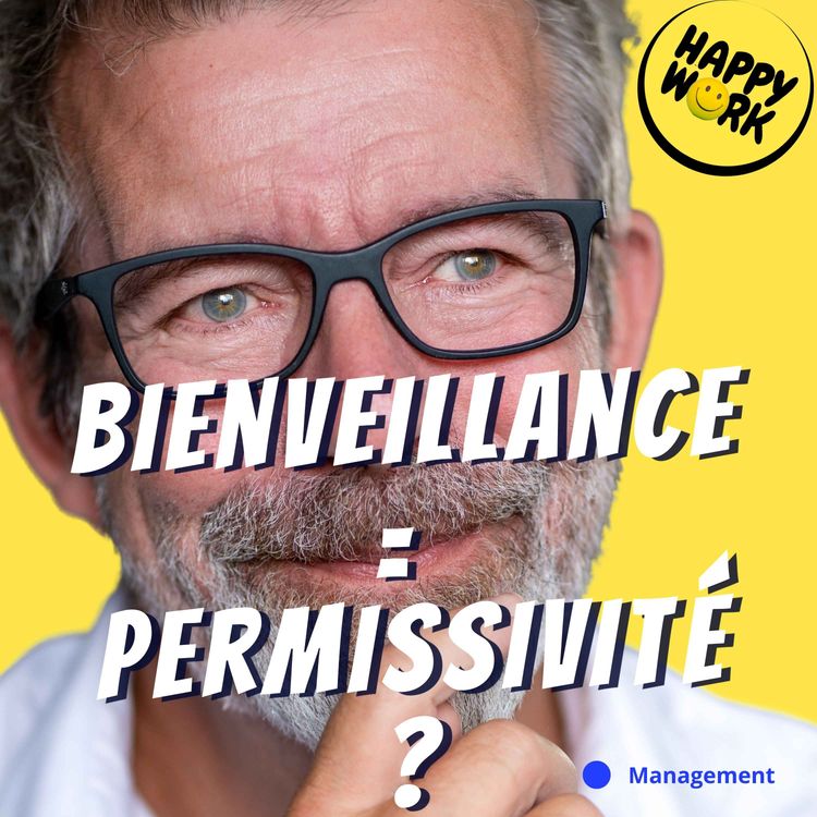cover art for Manager bienveillant ou trop permissif ?