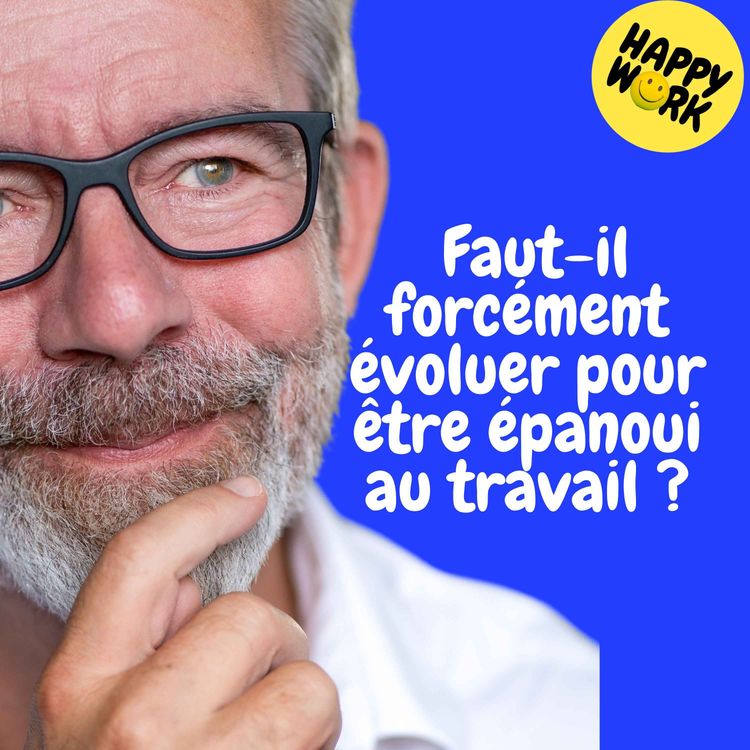 cover art for REPLAY —  Faut-il forcément évoluer pour être épanoui au travail ?