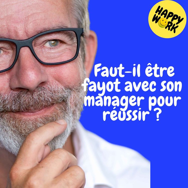 cover art for RÉSUMÉ — Faut-il être fayot avec son manager pour réussir ?