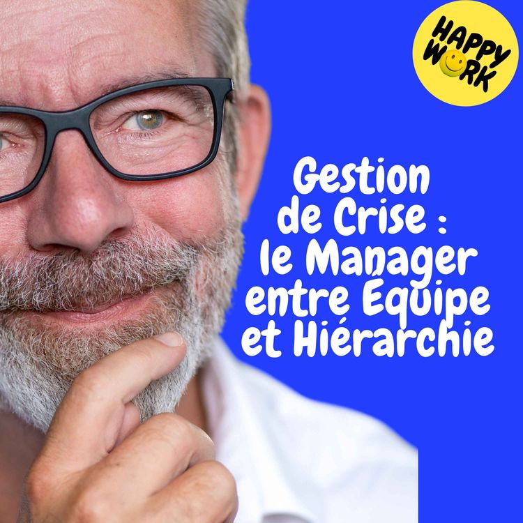 cover art for Replay — Gestion de Crise : le Manager entre Équipe et Hiérarchie