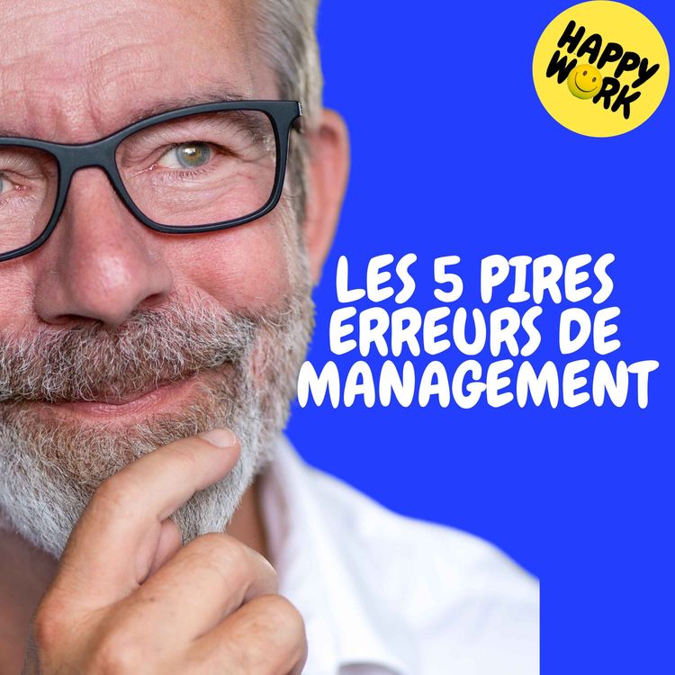 cover art for Replay — LES 5 PIRES ERREURS DE MANAGEMENT