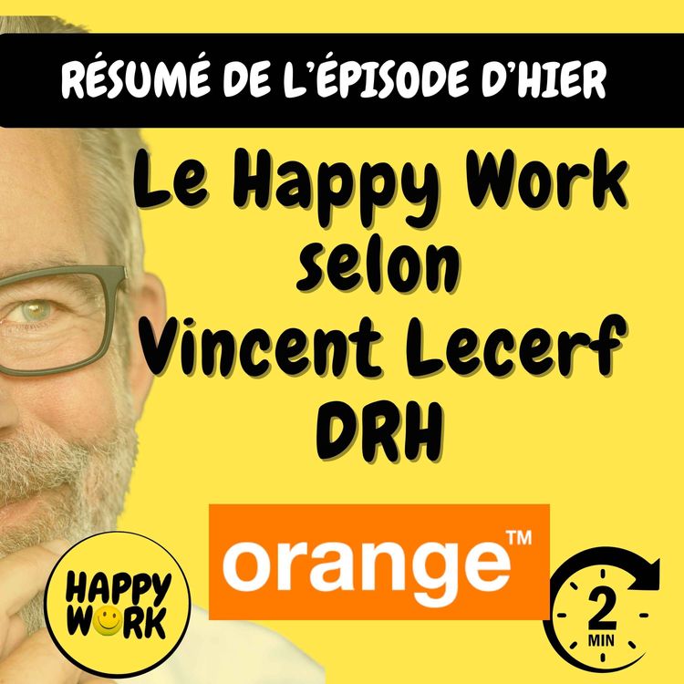cover art for RÉSUMÉ— Le Happy Work selon... Vincent Lecerf - DRH Orange
