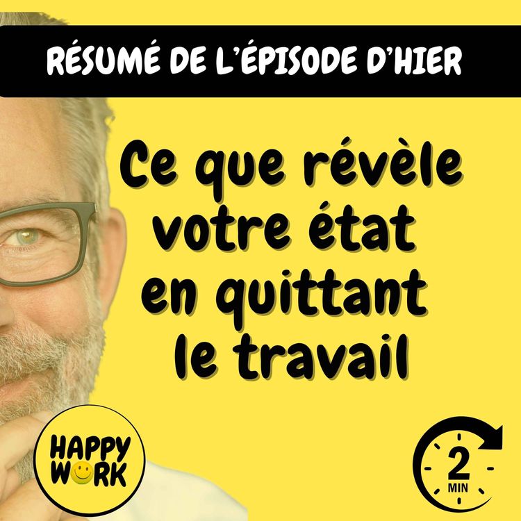 cover art for RÉSUMÉ — Ce que révèle votre état en quittant le travail