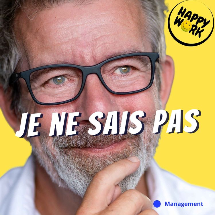 cover art for Pourquoi dire “je ne sais pas” est devenu une compétence managériale