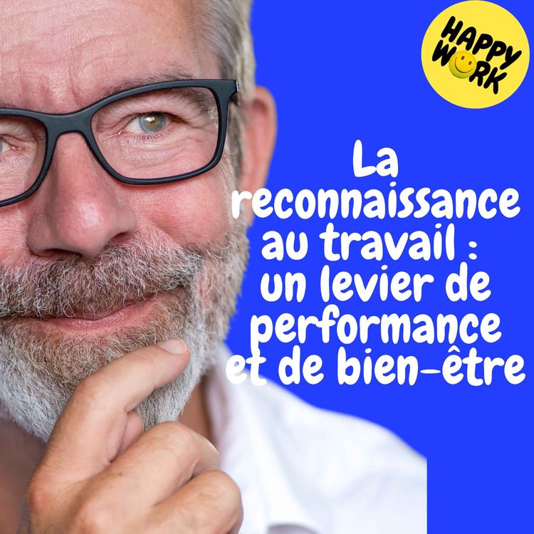 cover art for Replay — La reconnaissance au travail : un levier de performance et de bien-être