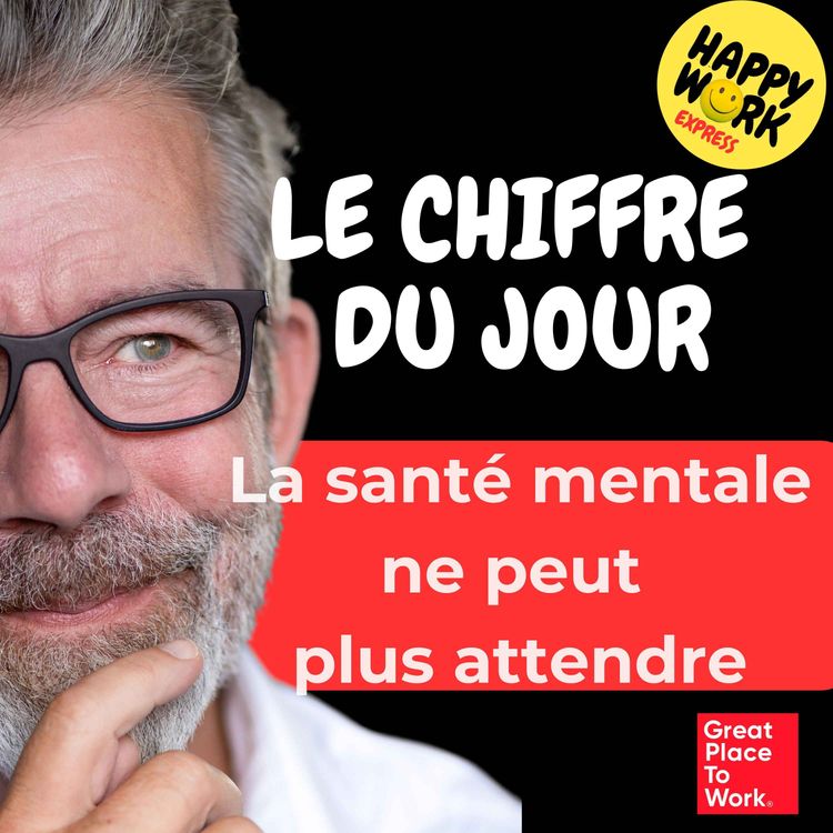 cover art for Combien de salariés décrivent aujourd’hui leur santé mentale comme « mauvaise » ou « très à risque »