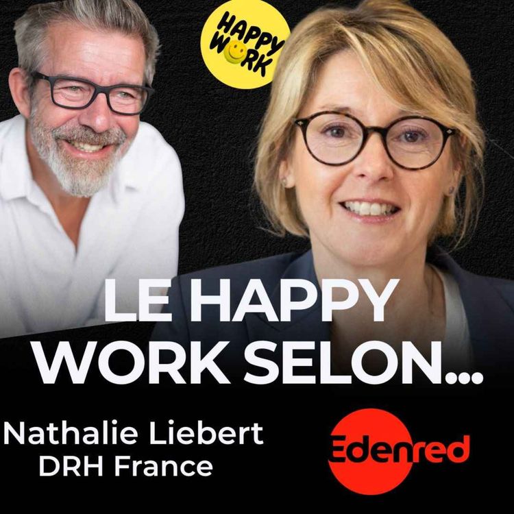 cover art for Le Happy Work selon... Nathalie Liebert - DRH Edenred