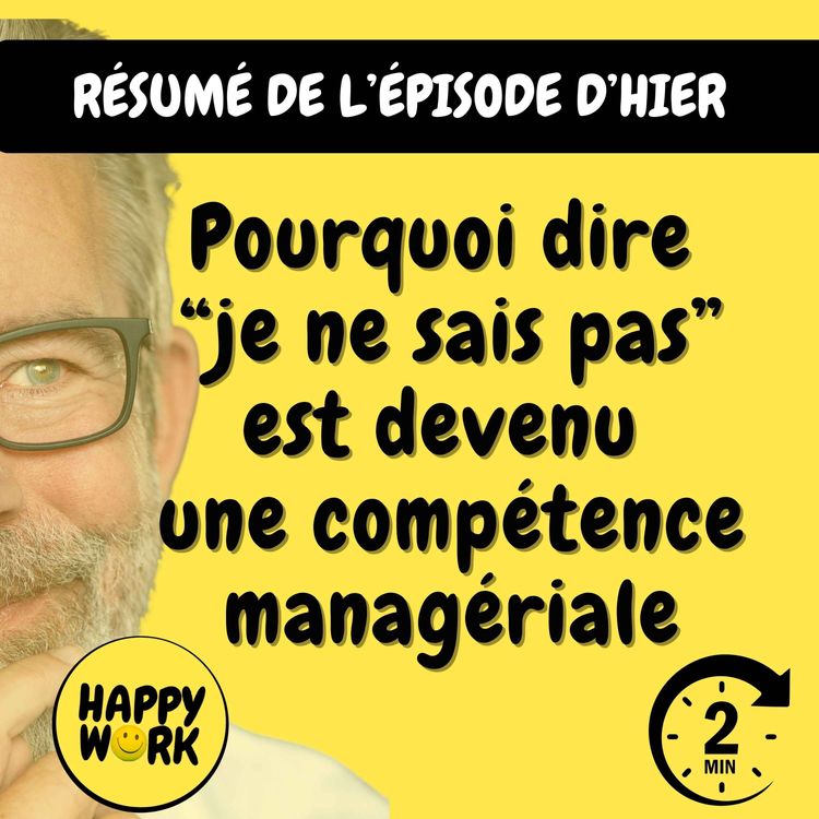 cover art for RÉSUMÉ — Pourquoi dire “je ne sais pas” est devenu une compétence managériale