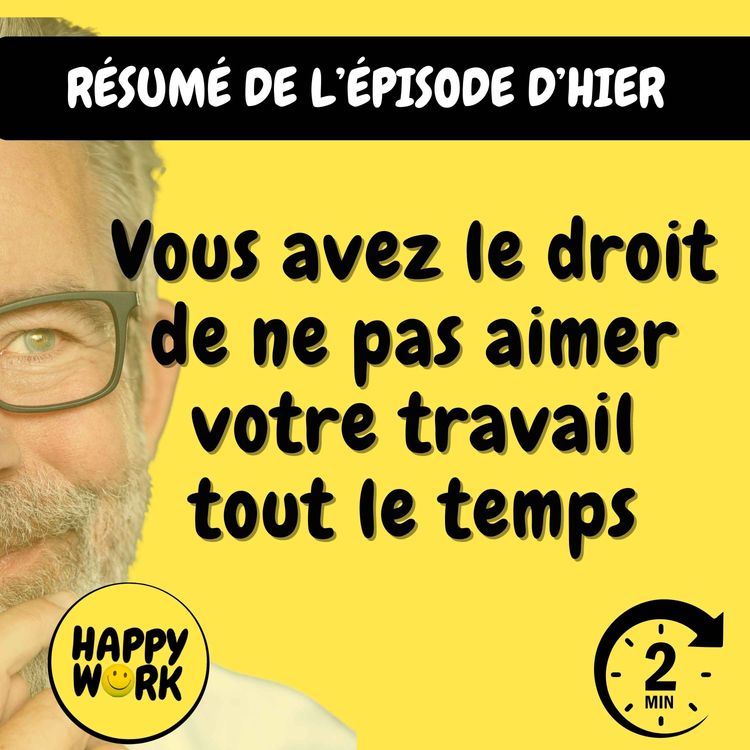 cover art for RÉSUMÉ — Vous avez le droit de ne pas aimer votre travail tout le temps