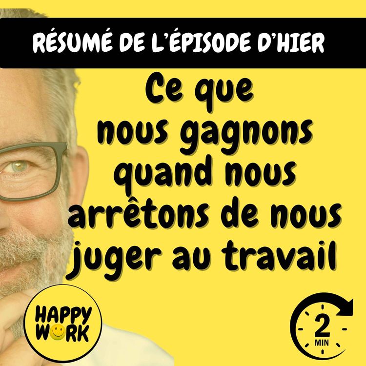 cover art for RÉSUMÉ — Ce que nous gagnons quand nous arrêtons de nous juger au travail