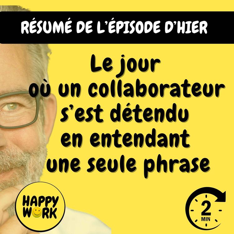 cover art for RÉSUMÉ — Le jour où un collaborateur s’est détendu en entendant une seule phrase