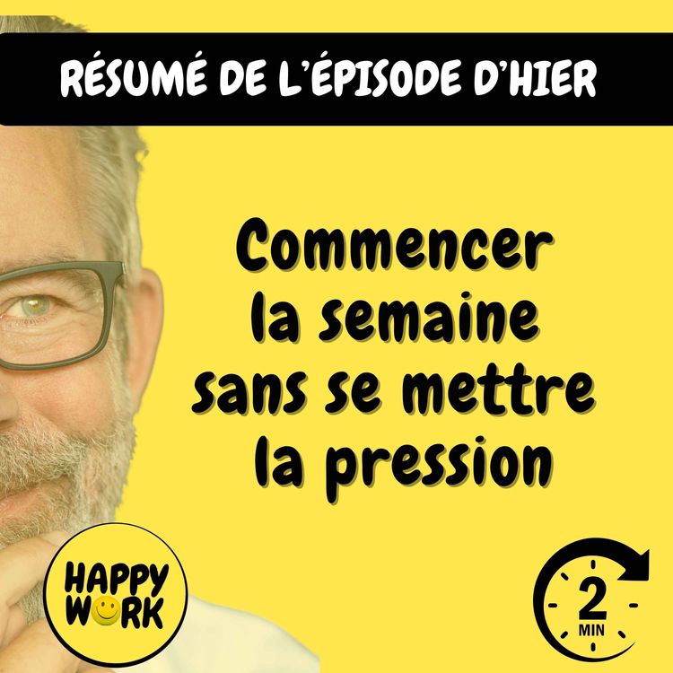 cover art for RÉSUMÉ — Commencer la semaine sans se mettre la pression