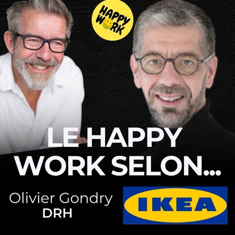 cover art for Le Happy Work selon... Olivier Gondry — DRH France IKEA