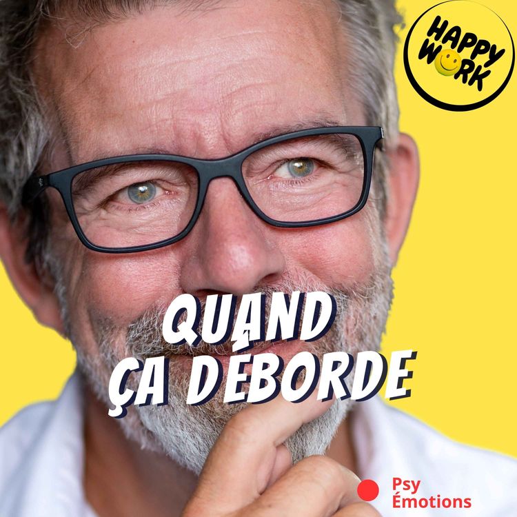 cover art for Quand une émotion déborde au travail, que faire ?