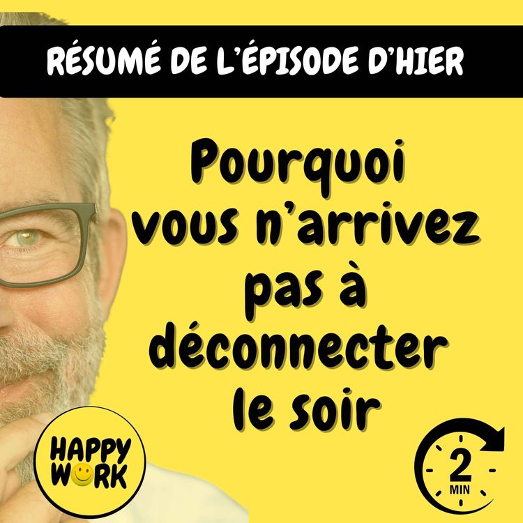 cover art for RÉSUMÉ — Pourquoi vous n'arrivez pas à déconnecter le soir ?