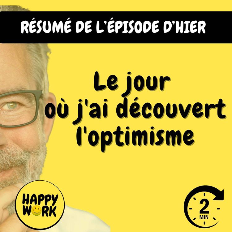 cover art for Résumé — Le jour où j'ai découvert l'optimisme