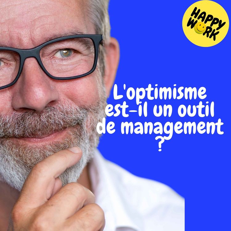 cover art for Replay — L'optimisme est-il un outil de management ?