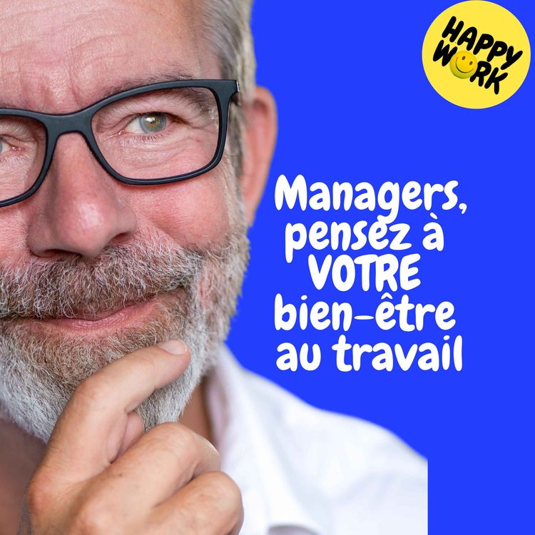 cover art for Replay — Managers, pensez à VOTRE bien-être au travail