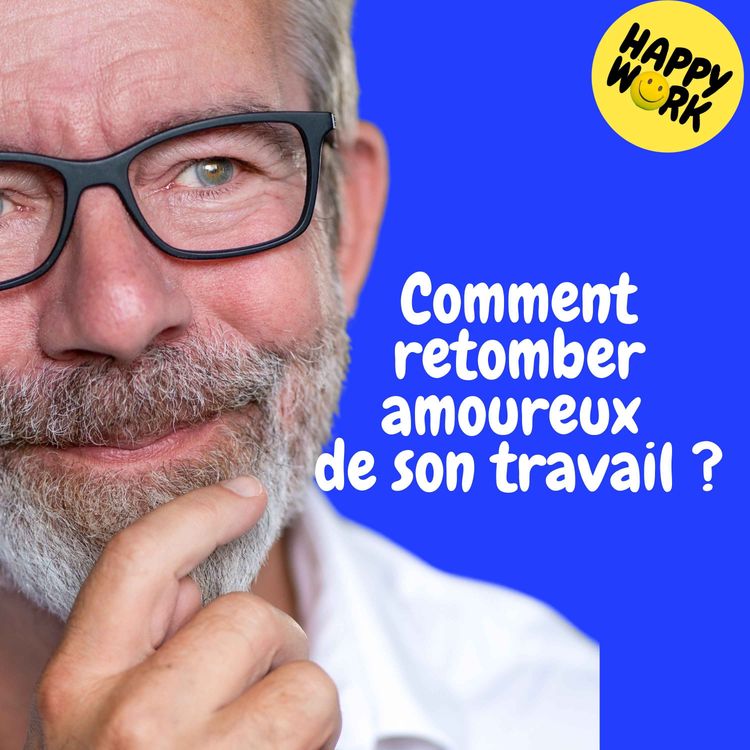 cover art for Résumé — Comment retomber amoureux de son travail ?