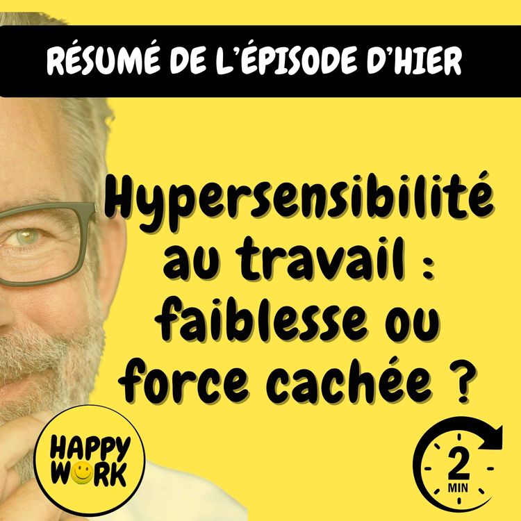 cover art for Résumé — Hypersensibilité au travail : faiblesse ou force cachée ?