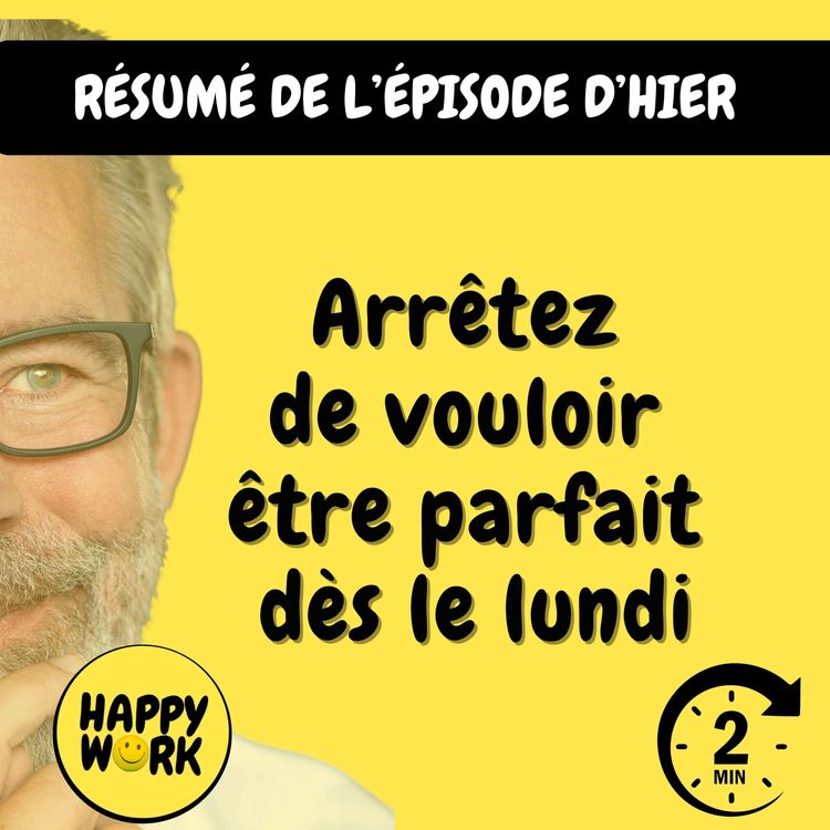 cover art for Résumé — Arrêtez de vouloir être parfait dès le lundi