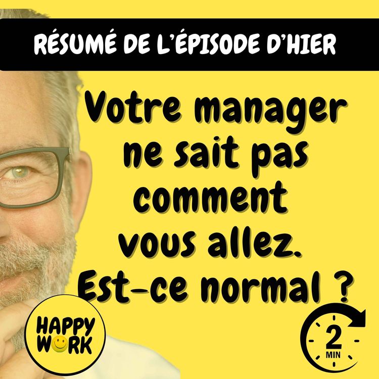 cover art for Résumé — Votre manager ne sait pas comment vous allez... Est-ce normal ?
