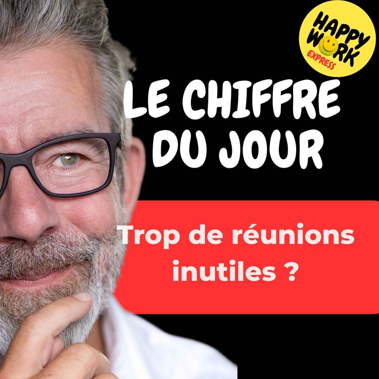 cover art for Combien d'heures les salariés passent en moyenne par mois en réunions jugées improductives