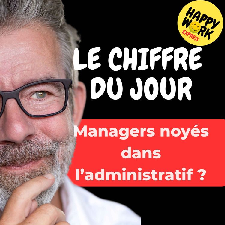 cover art for Combien de managers disent être débordés par les tâches administratives