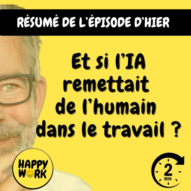 cover art for Résumé  Et si l’IA remettait de l’humain dans le travail ?