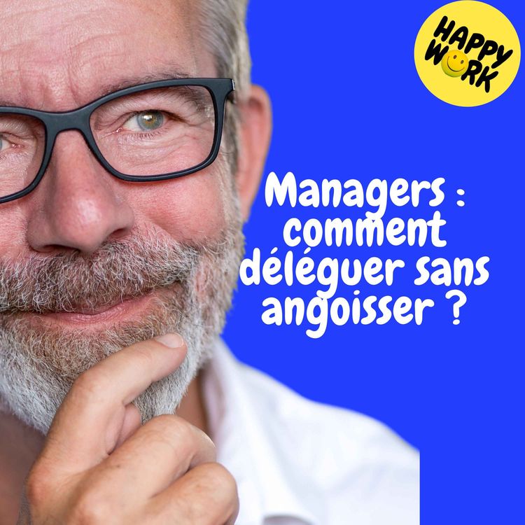 cover art for Replay — Managers : comment déléguer sans angoisser ?