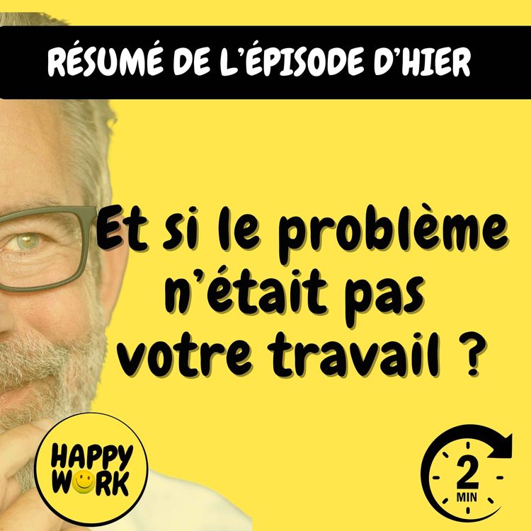 cover art for Résumé — Et si le problème n’était pas votre travail ?