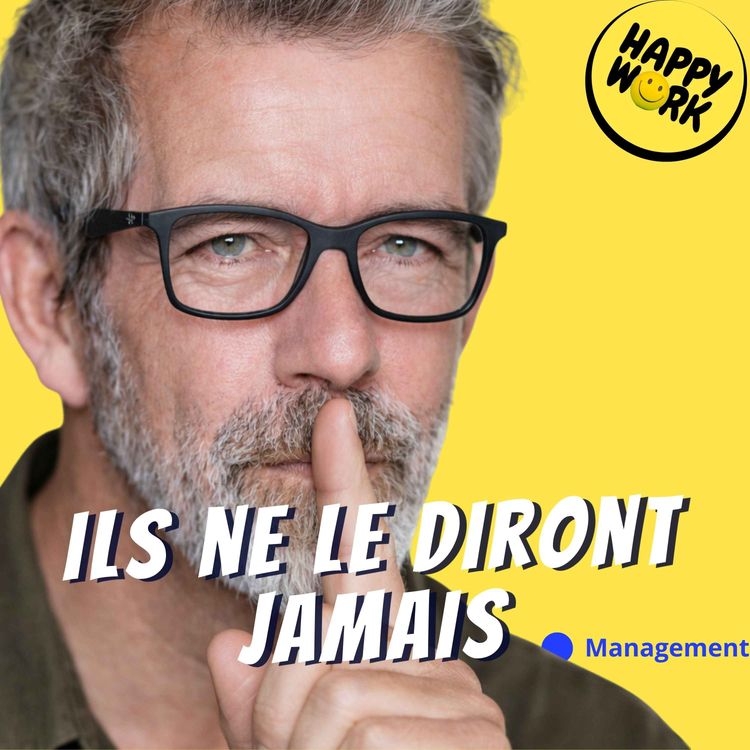 cover art for Ce que vos collaborateurs ne vous diront jamais