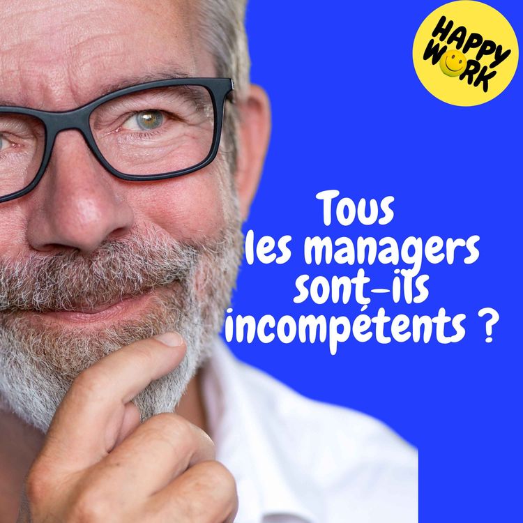 cover art for Replay — Tous les managers sont-ils incompétents