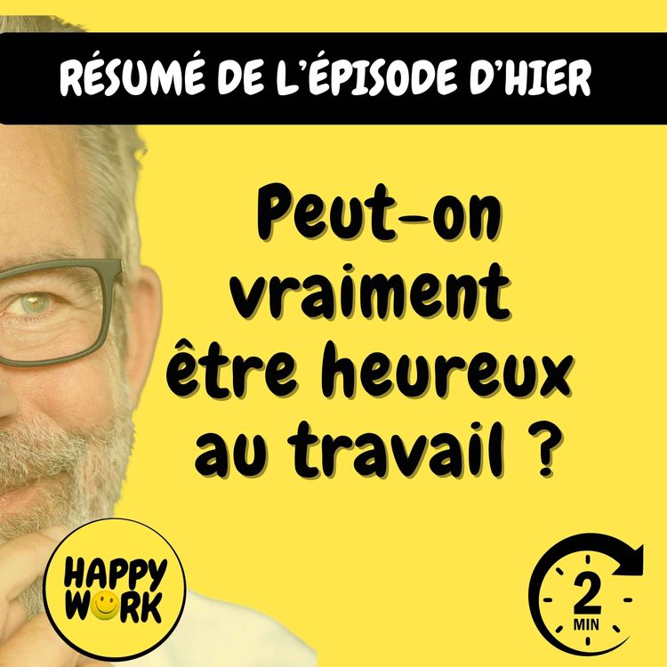 cover art for Résumé — Peut-on vraiment être heureux au travail ?