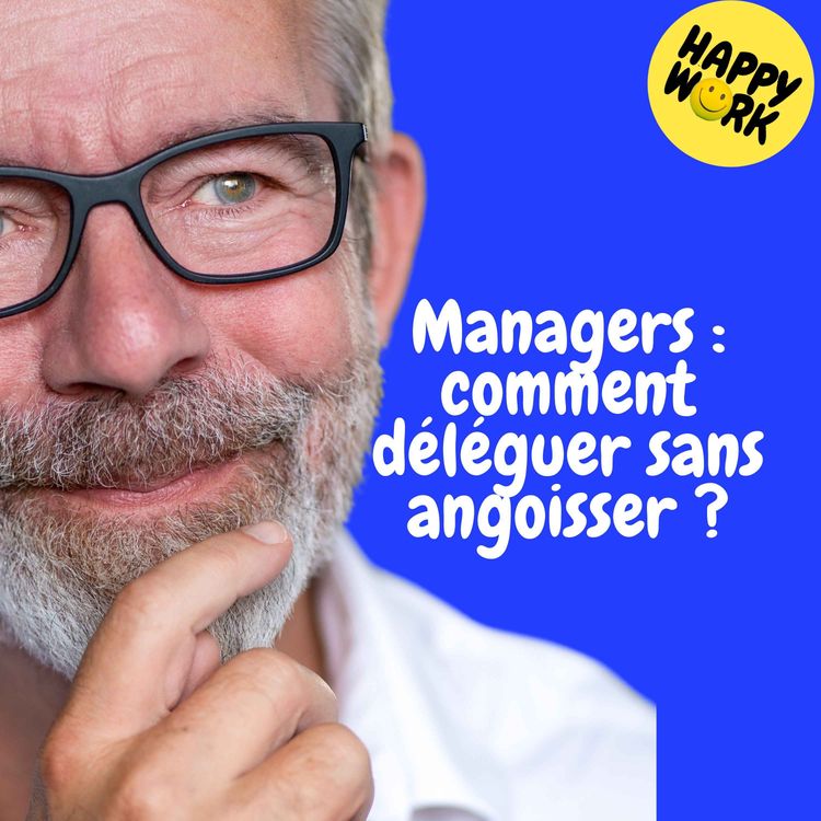 cover art for Replay — Managers : comment déléguer sans angoisser ?