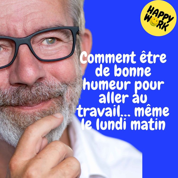 cover art for Replay — Comment être de bonne humeur pour aller au travail… même le lundi matin