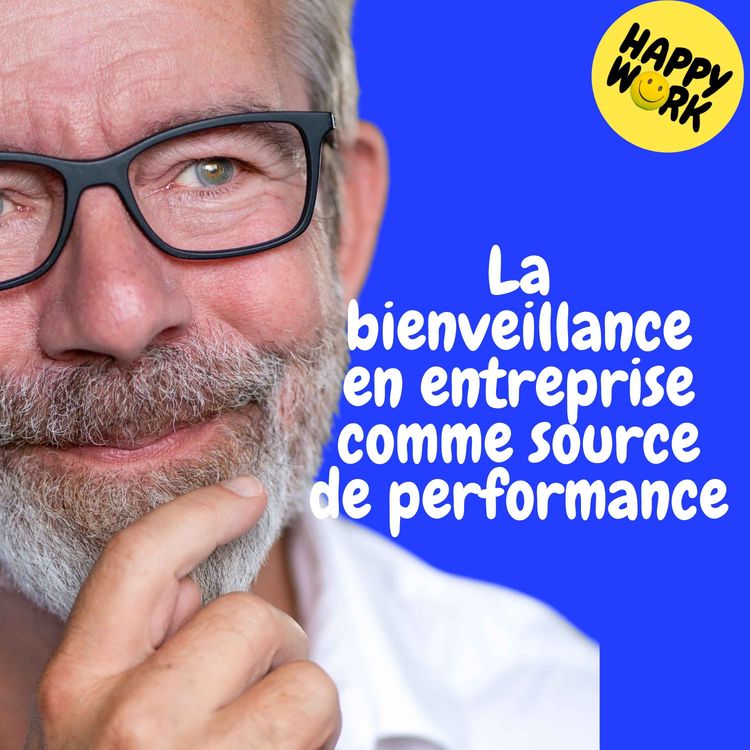 cover art for Replay — La bienveillance en entreprise comme source de performance