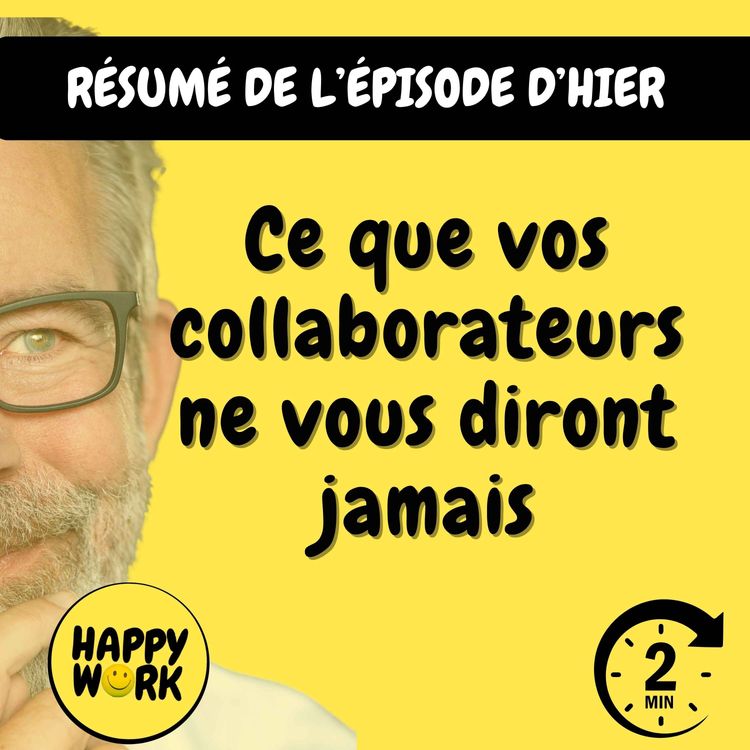 cover art for Résumé — Ce que vos collaborateurs ne vous diront jamais