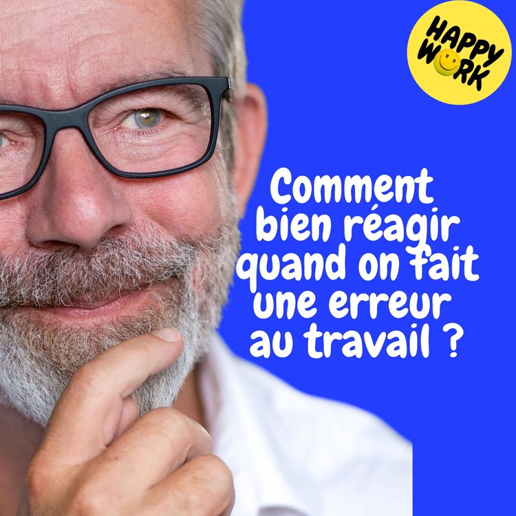 cover art for Replay — Comment bien réagir quand on fait une erreur au travail ?