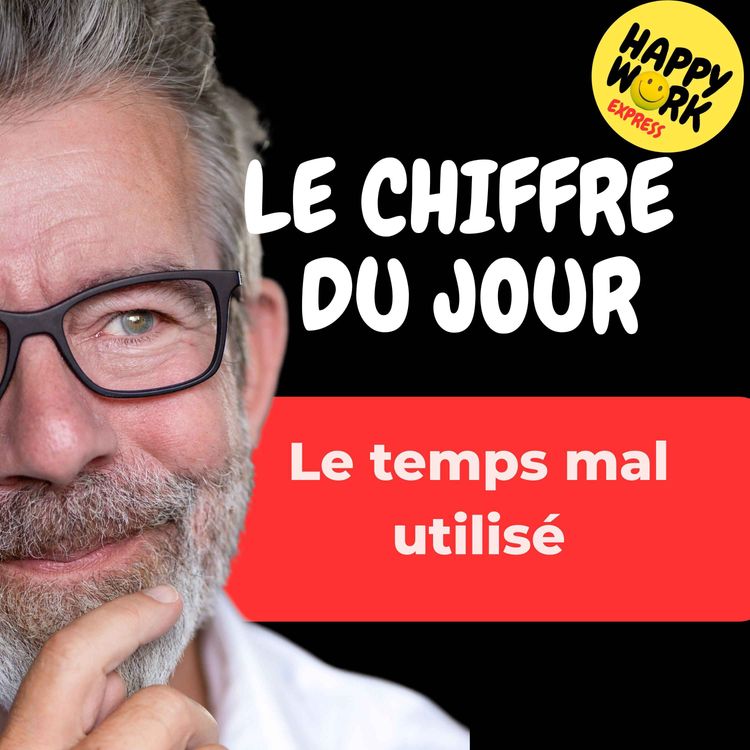 cover art for Combien de salariés passent, en moyenne, leur temps sur des tâches peu prioritaires