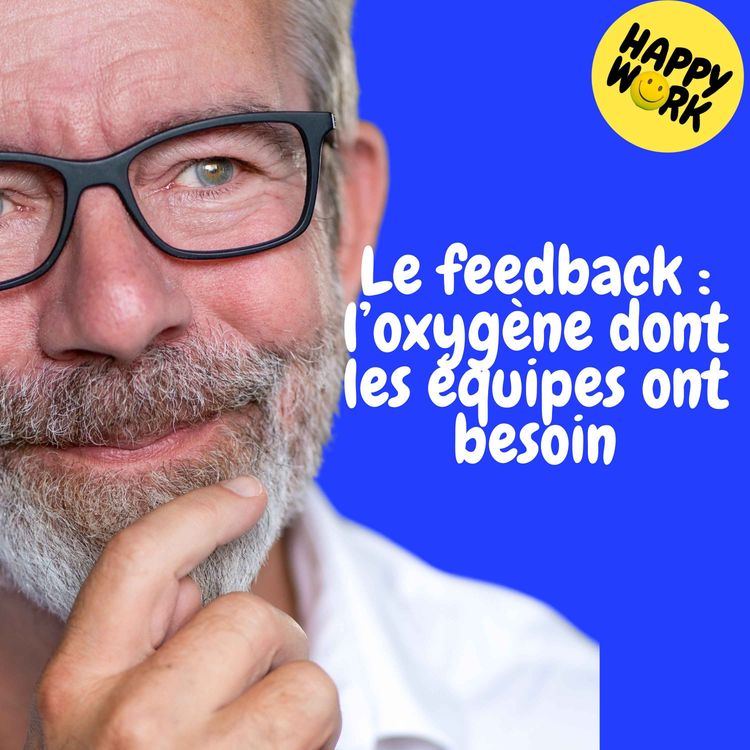 cover art for Replay — Le feedback : l’oxygène dont les équipes ont besoin