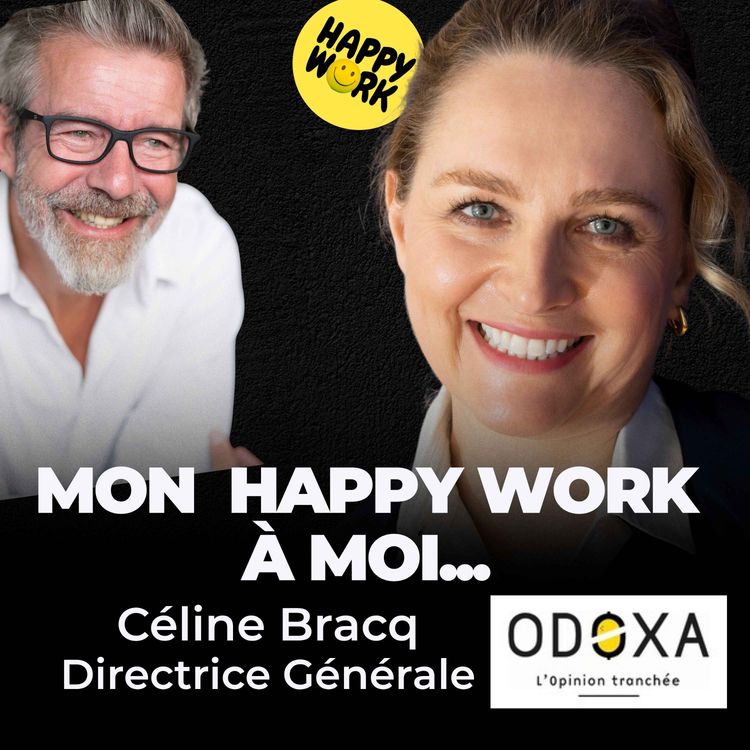 cover art for Mon Happy Work à moi : Céline Bracq - Directrice Générale Odoxa