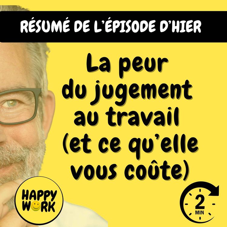 cover art for Résumé — La peur du jugement au travail (et ce qu’elle vous coûte)