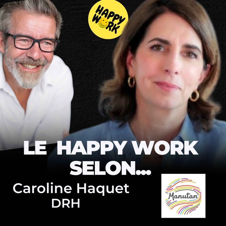 cover art for Le Happy Work selon... Caroline Hacquet - DRH Manutan