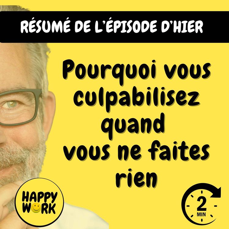 cover art for Résumé — Pourquoi vous culpabilisez quand vous ne faites rien