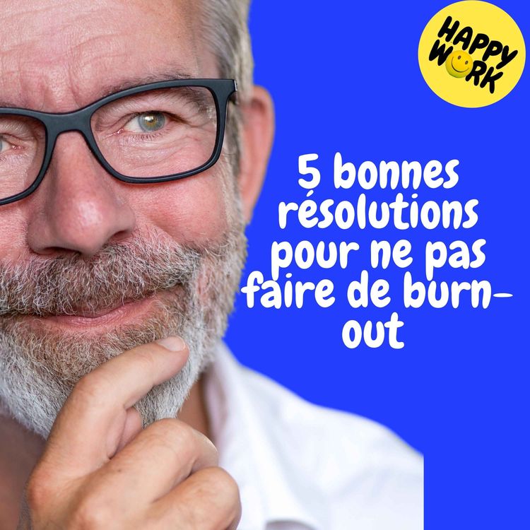 cover art for Replay — 5 bonnes résolutions pour ne pas faire de burn-out 