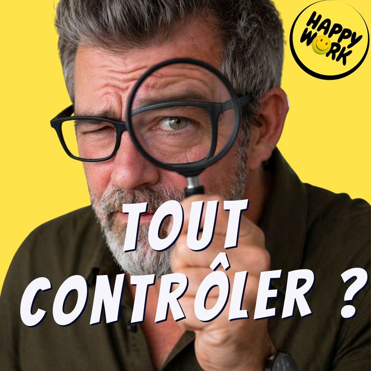 cover art for Le jour où j'ai arrêté de vouloir tout contrôler… et ce que ça a changé