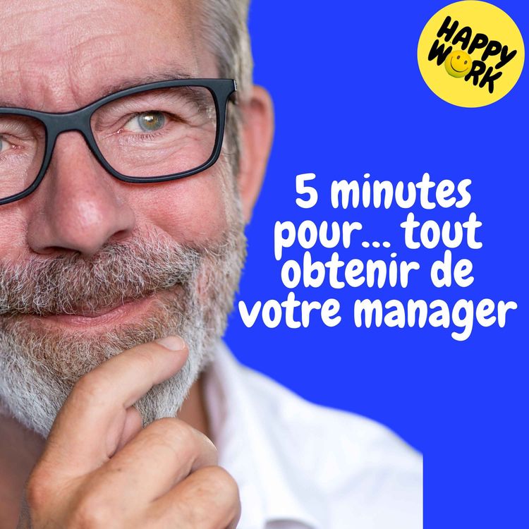 cover art for Replay — 5 minutes pour… tout obtenir de votre manager