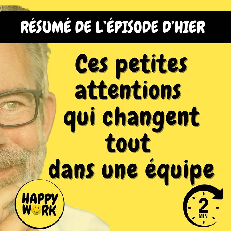 cover art for Résumé — Ces petites attentions qui changent tout dans une équipe