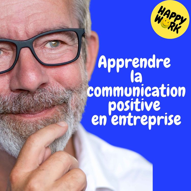 cover art for Replay — Apprendre la communication positive en entreprise